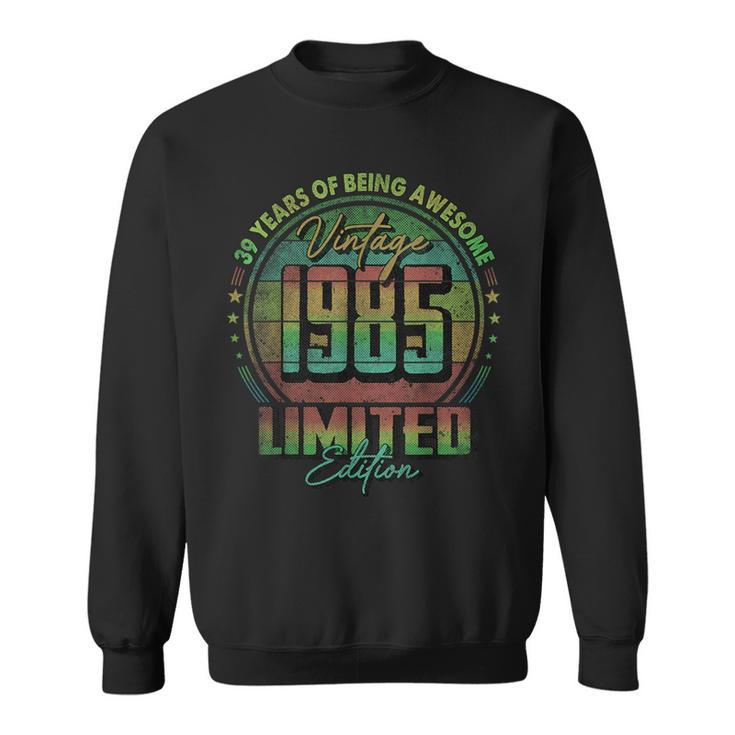 Vintage 1985 Limited Edition 39 Year Old 39Th Birthday Sweatshirt