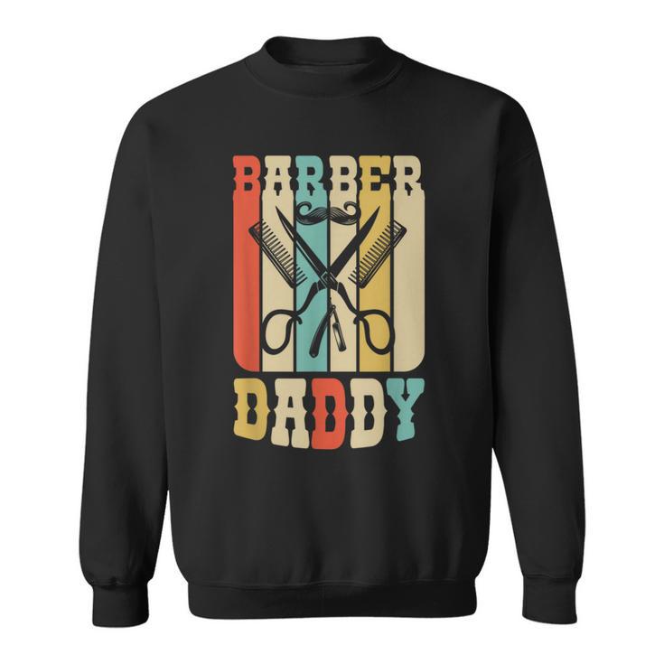 Vintage Barber Shop Daddy Barbers Dad Father's Day Sweatshirt