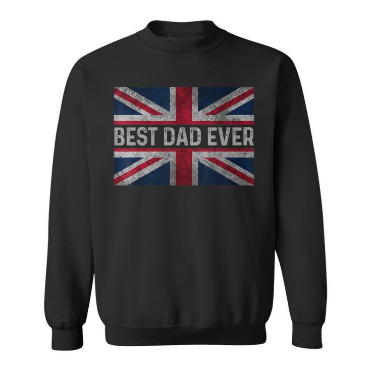 Vintage Best Dad Ever Flag England Father's Day Husband Sweatshirt