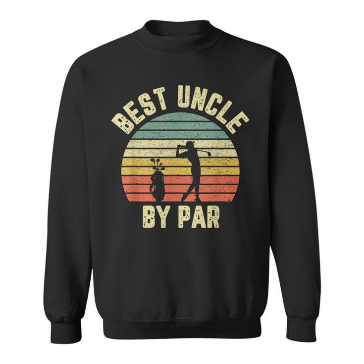 Vintage Best Uncle By Par Golfing Uncle Sweatshirt