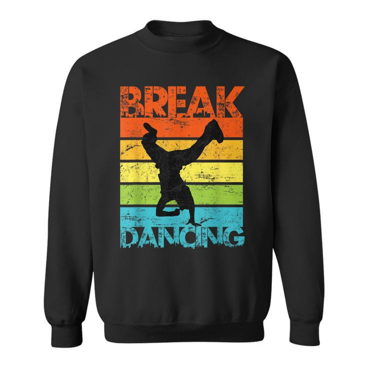 Vintage Breakdancing B-Boy Break Dance Urban Dance Hip Hop Sweatshirt