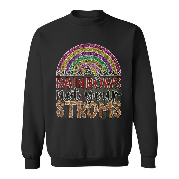 Vintage Count You Rainbows Not Your Storm Sweatshirt