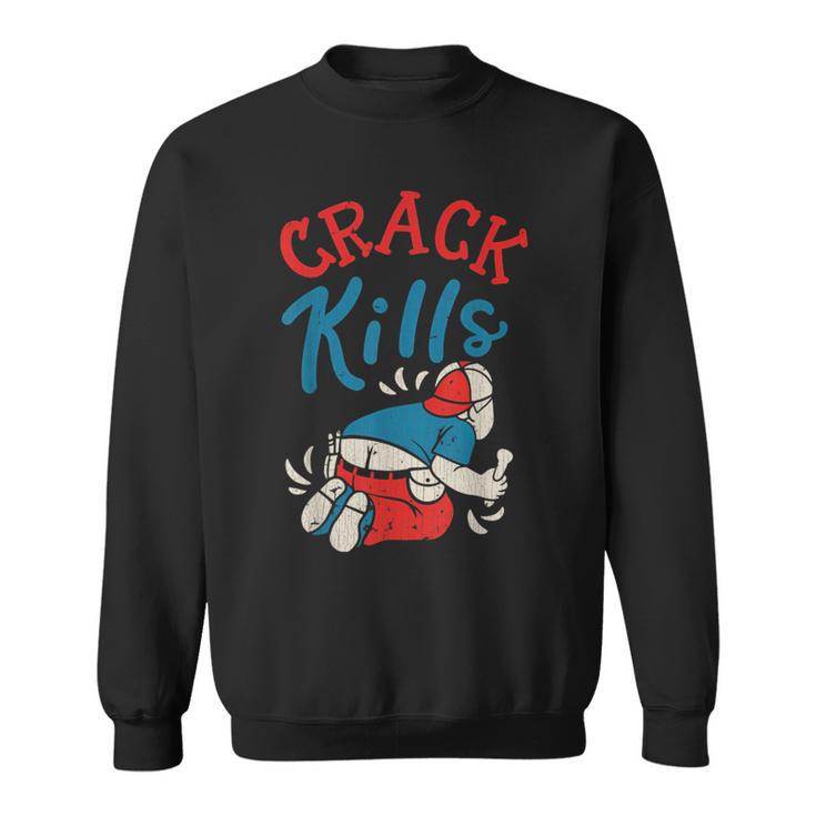 Vintage Crack Kills Plumber Sweatshirt