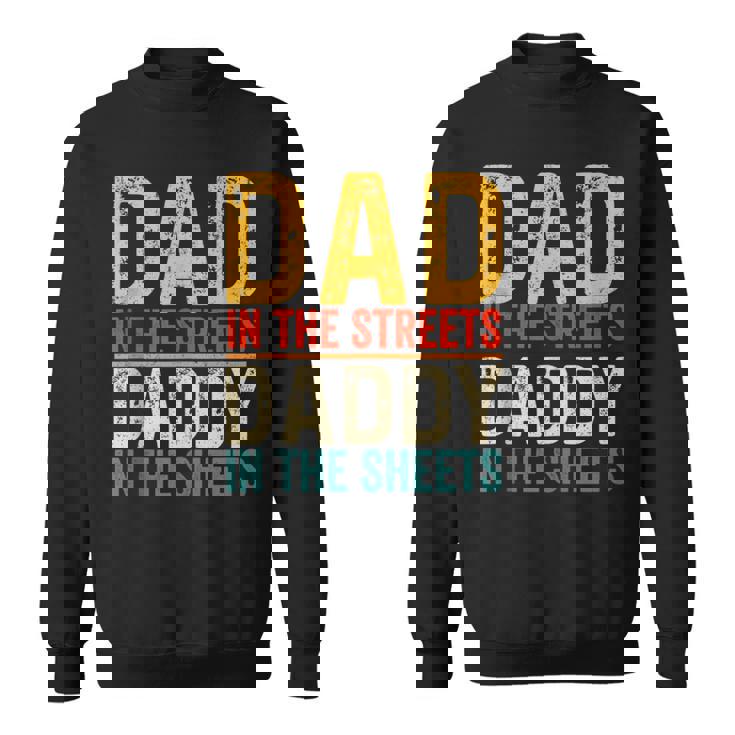 Vintage Dad In The Streets Daddy In The Sheets Father's Day Sweatshirt