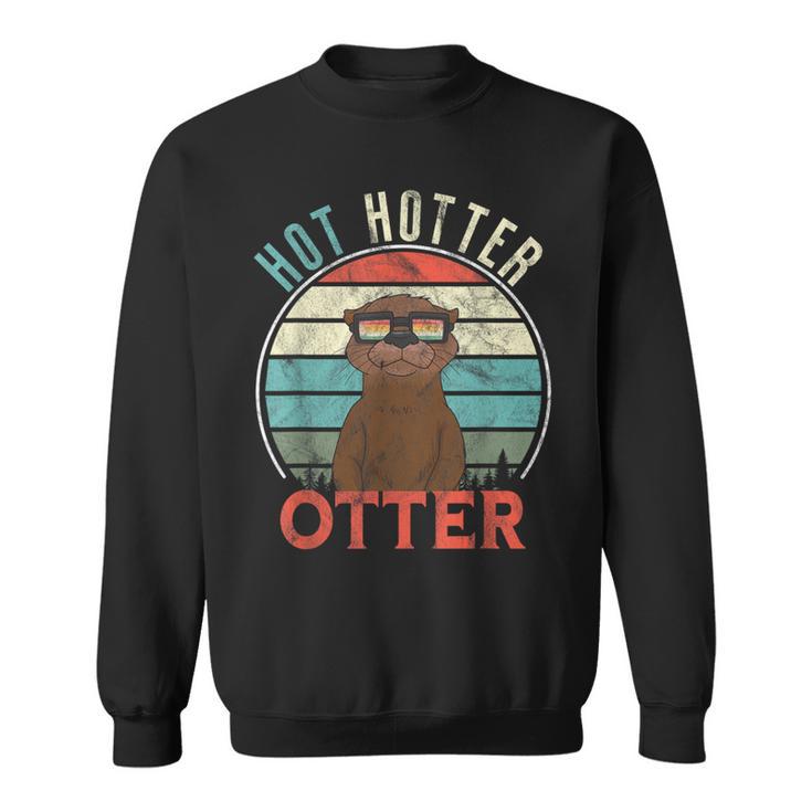 Vintage Hot Hotter Otter Retro Otterliebe Sweatshirt