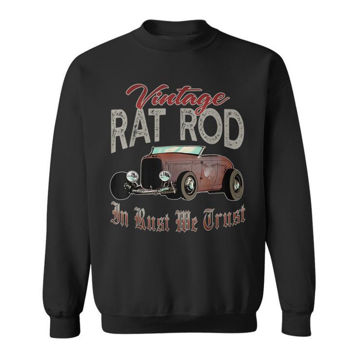 Vintage Rat Rod In Rust We Trust Old Rusty Muscle Car Sweatshirt