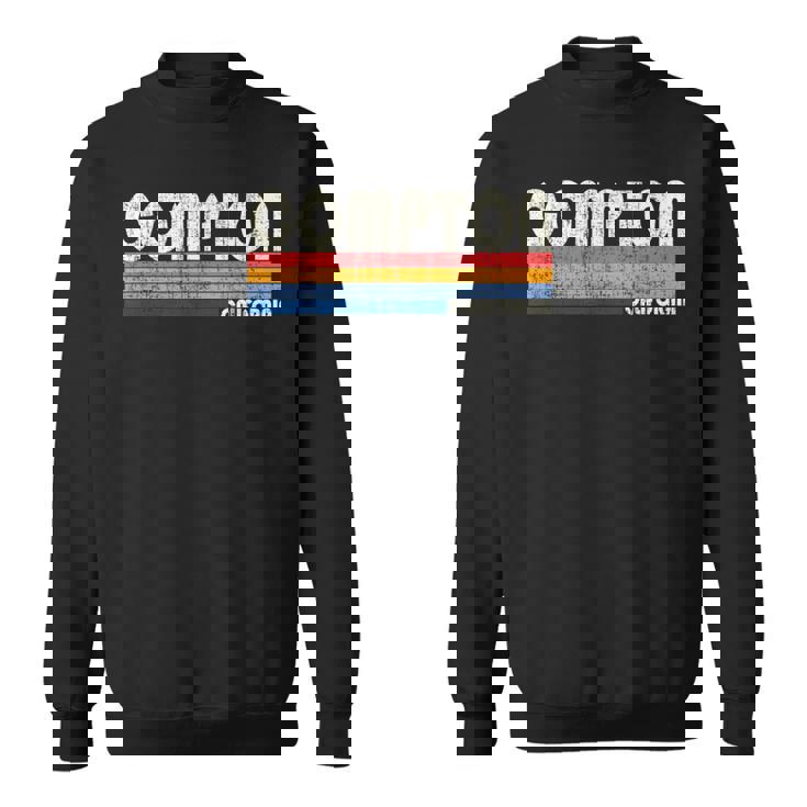 Vintage Retro 70S 80S Style Hometown Of Compton Ca Sweatshirt