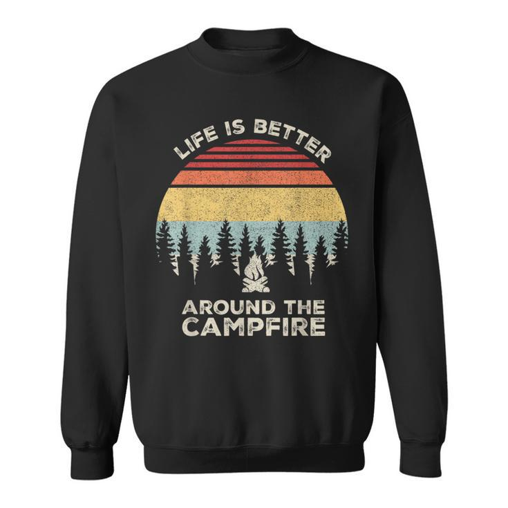 Vintage Retro Life Is Better Around The Campfire Camping Sweatshirt