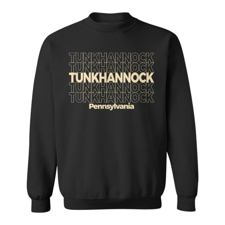 Vintage Tunkhannock Pennsylvania Repeating Text Sweatshirt