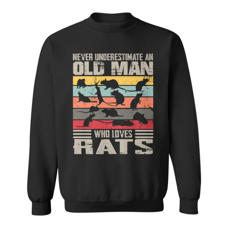 Vintage Never Underestimate An Old Man Who Loves Rats Cute Sweatshirt