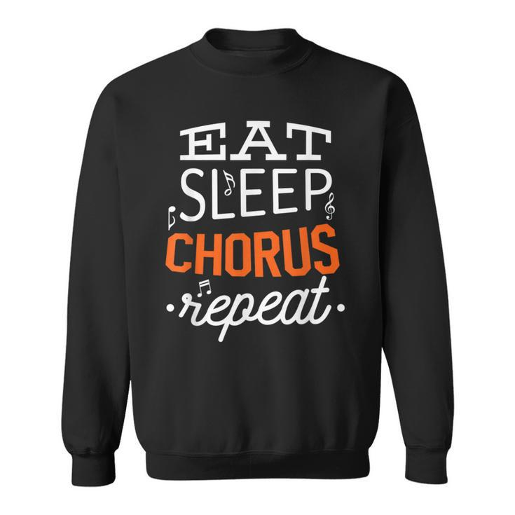 Vocals Singer Vocalist Eat Sleep Chorus Repeat Choir Sweatshirt