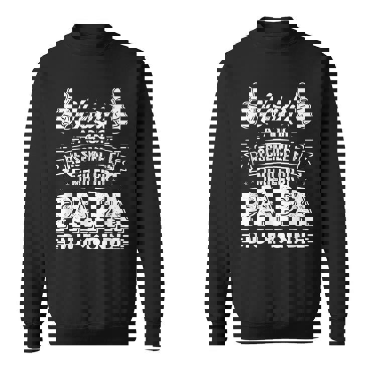 Voici À Quoi Ressemble Un Meilleur Papa Du Monde Sweater e