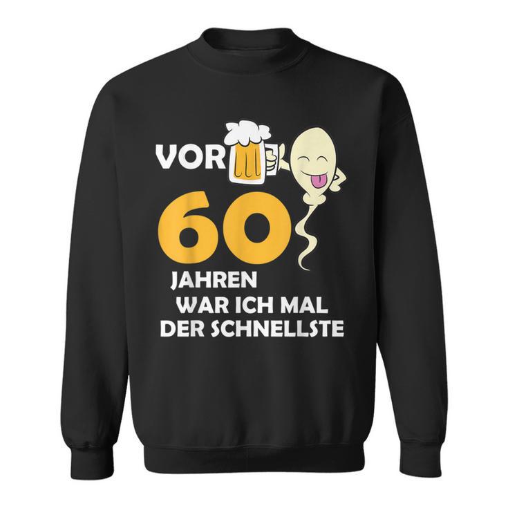 Vor 60 Jahren War Ich Mal Der Fastelste Black Sweatshirt