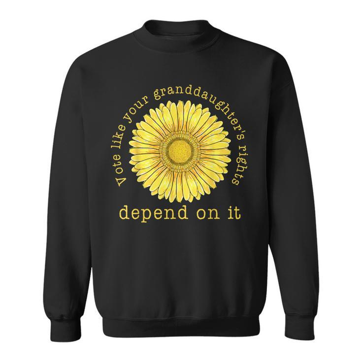 Vote Like Your Granddaughter's Rights Depend On It Feminis Sweatshirt