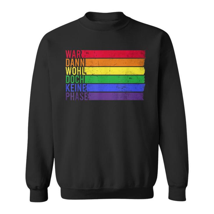 War Wohl Doch Keine Phase Sweatshirt - Regenbogen LGBTQ Flagge Design, Schwarz