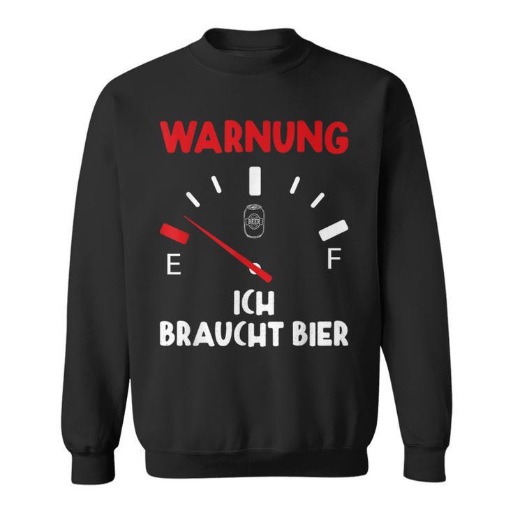 Warnung Ich Brauche Bier Lustige Sweatshirt