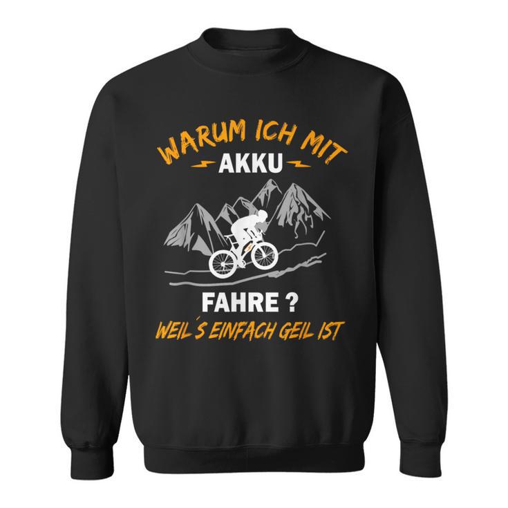 Warum Ich Mit Akkufahre Sweatshirt