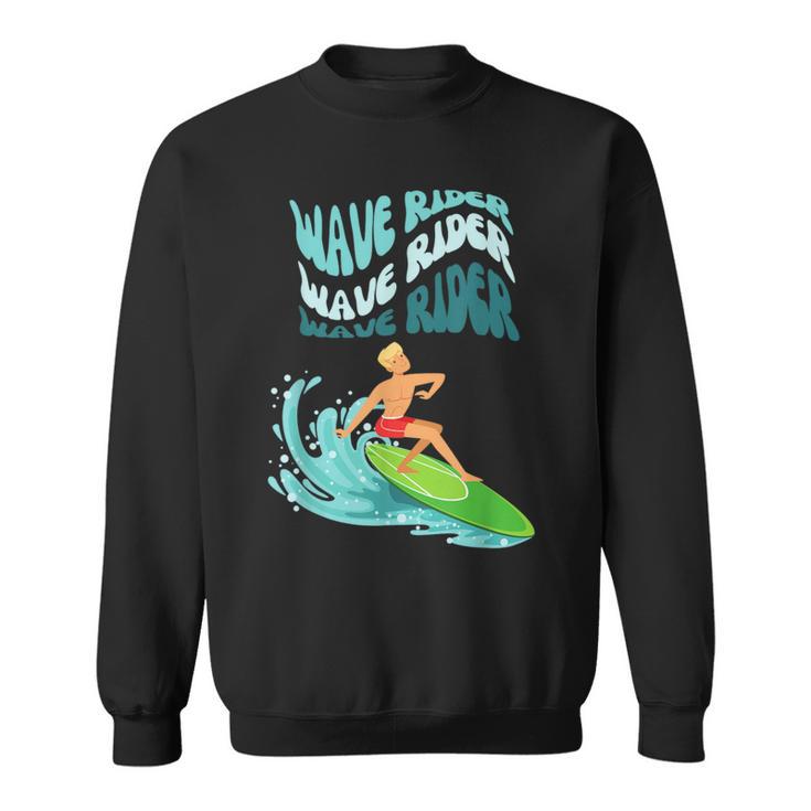 Wave Rider Surf Beach Day Hippie Wavey Retro 70S Surfer Boy Sweatshirt