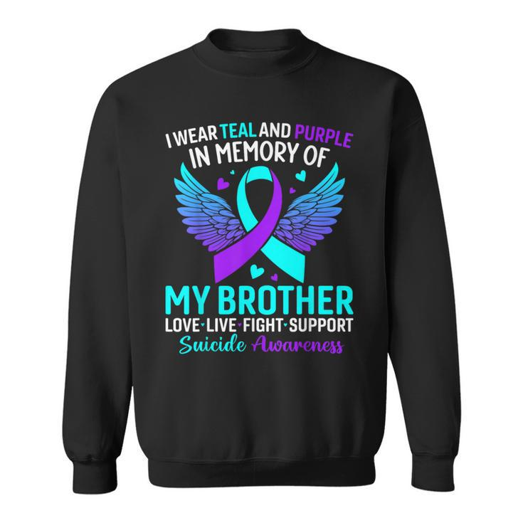 I Wear Teal And Purple For My Brother Suicide Prevention Sweatshirt
