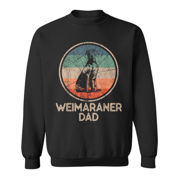 Weimaraner Dog Vintage Weimaraner Dad Sweatshirt