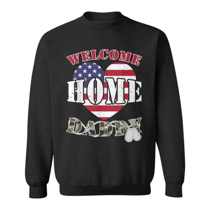 Welcome Home Daddy Military Matching Homecoming Usa Flag Sweatshirt