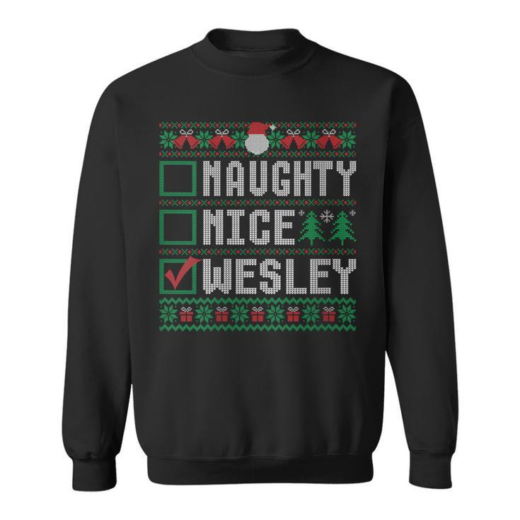 Wesley Family Name Xmas Naughty Nice Wesley Christmas List Sweatshirt