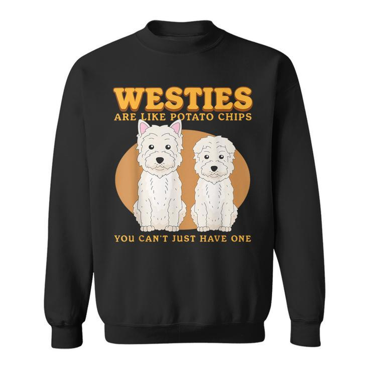 Westies Are Like Westie Dog Owner West Highland Terrier Sweatshirt