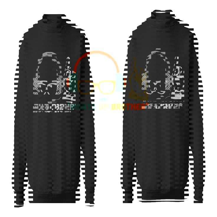 Whats Up Brother Sketch Streamer Whats Up Brother Sweatshirt