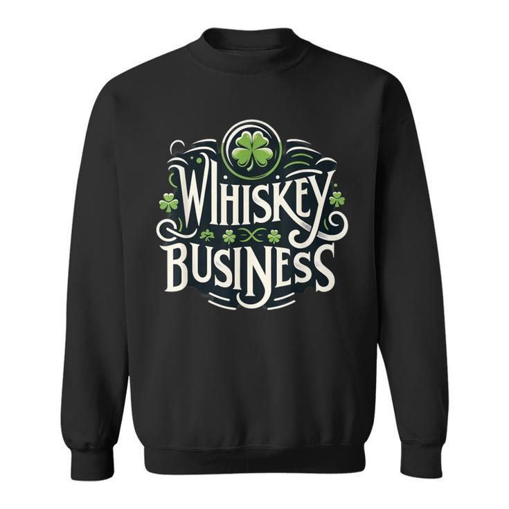 Whiskeys Business Sweatshirt