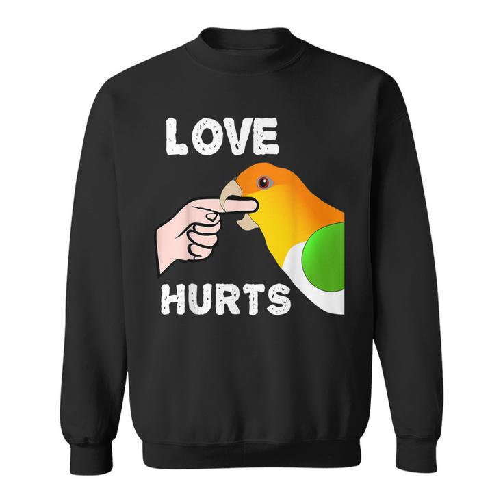 White Bellied Caique Parrot Love Hurts Sweatshirt