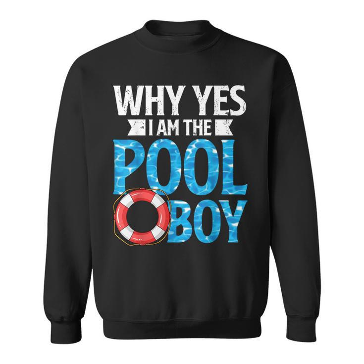 Why Yes I Am The Pool Boy Swimmer Swimming Swim Sweatshirt