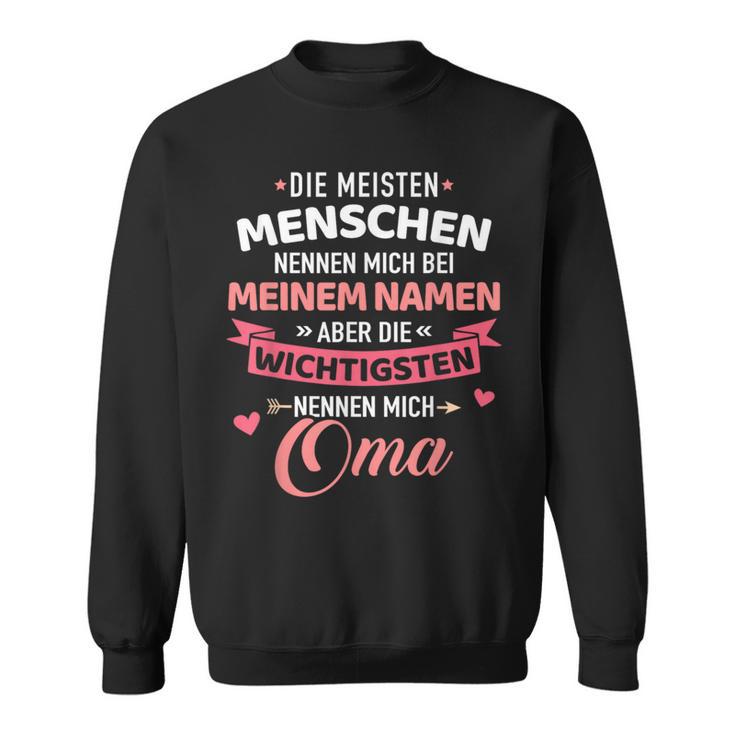 Wichtigsten Menschen Nennen Mich Oma Slogan Sweatshirt