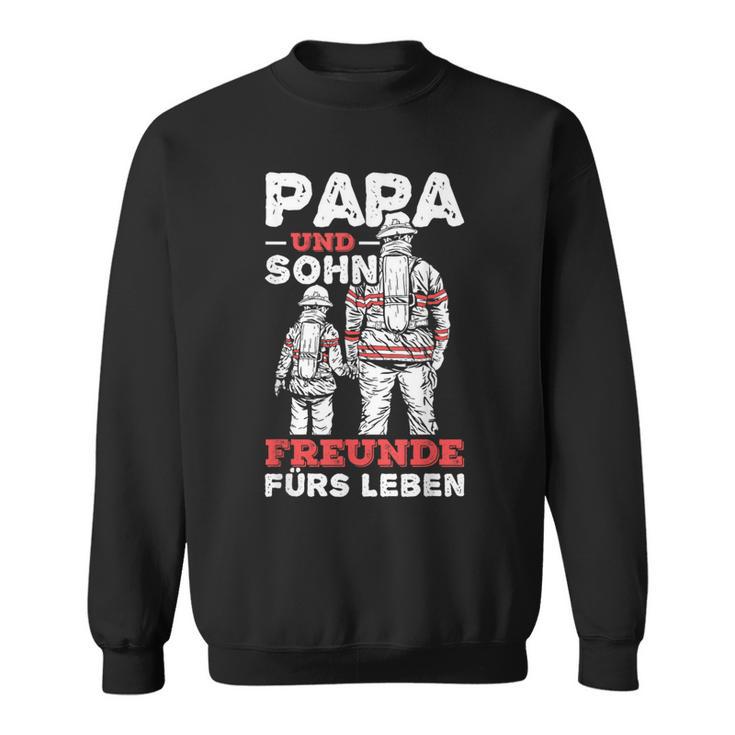 Wie Der Fater So Der Sohn Feuerwehr Papa Und Son Sweatshirt