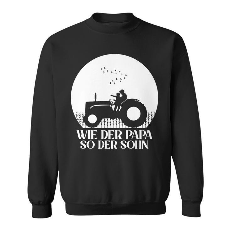 Wie Der Papa So Der Sohn Traktor Papa & Sohn Partnerlook Sweatshirt