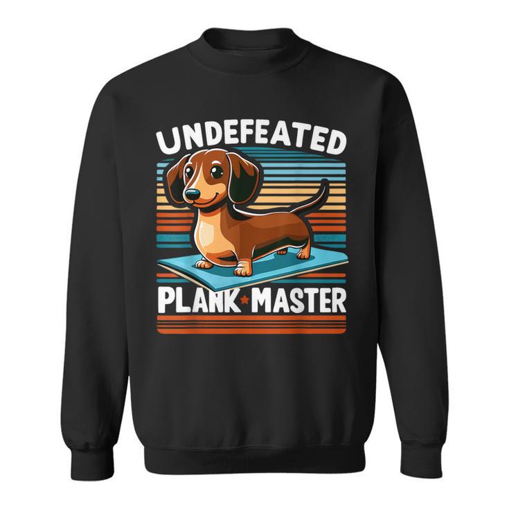 Wiener Dog Sports Lover Undefeated Plank Master Dachshund Sweatshirt