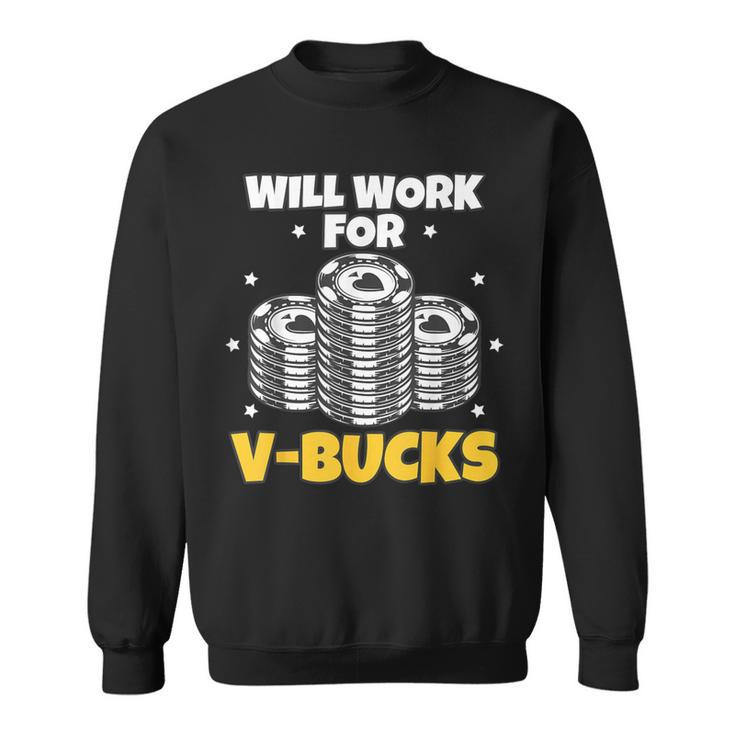 Will Work For Bucks V Gaming For Rpg Gamers Youth Sweatshirt