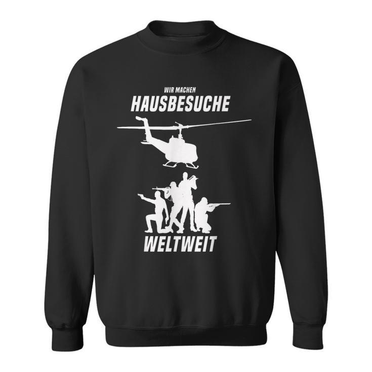 Wir Machen Hausbesuche Worldwide Sergeant Officer Soldiers Sweatshirt