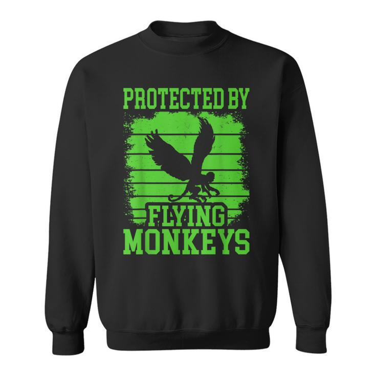 Witch Get My Flying Monkeys Wizard Of Oz Sweatshirt