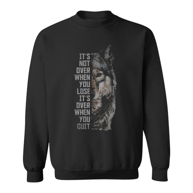 Wolf Wolves Inspirational Quotes Sweatshirt