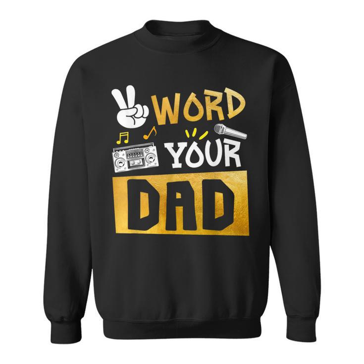 Word Your Dad Daddy Of The Birthday Two Legit To Quit Sweatshirt