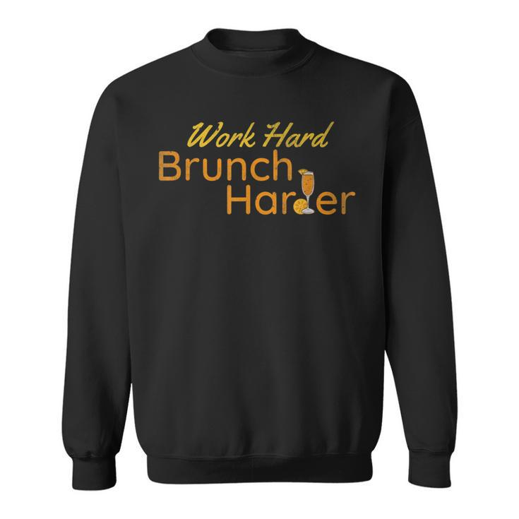 Work Hard Brunch Harder Vintage Mimosa Day Drinking Sweatshirt