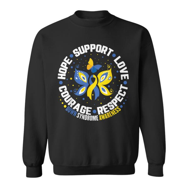 World Down Syndrome Day Awareness Hope Love Support Courage Sweatshirt