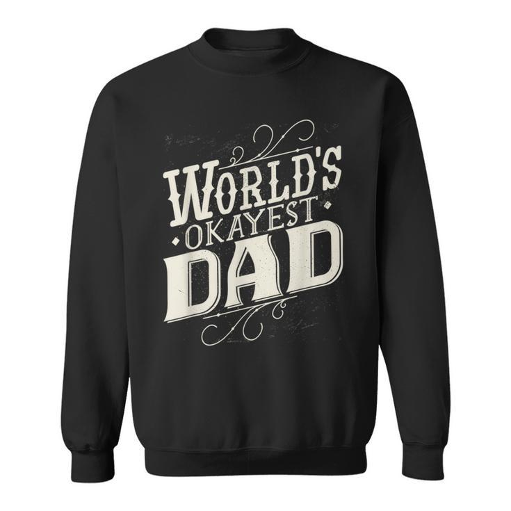 World's Okayest Dad Fathers Day Vintage Graphic Sweatshirt