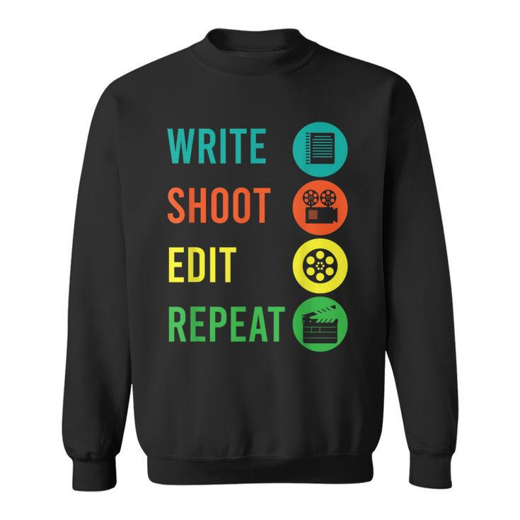Write Shoot Edit Repeat Director Movie Tv Show Producer Sweatshirt