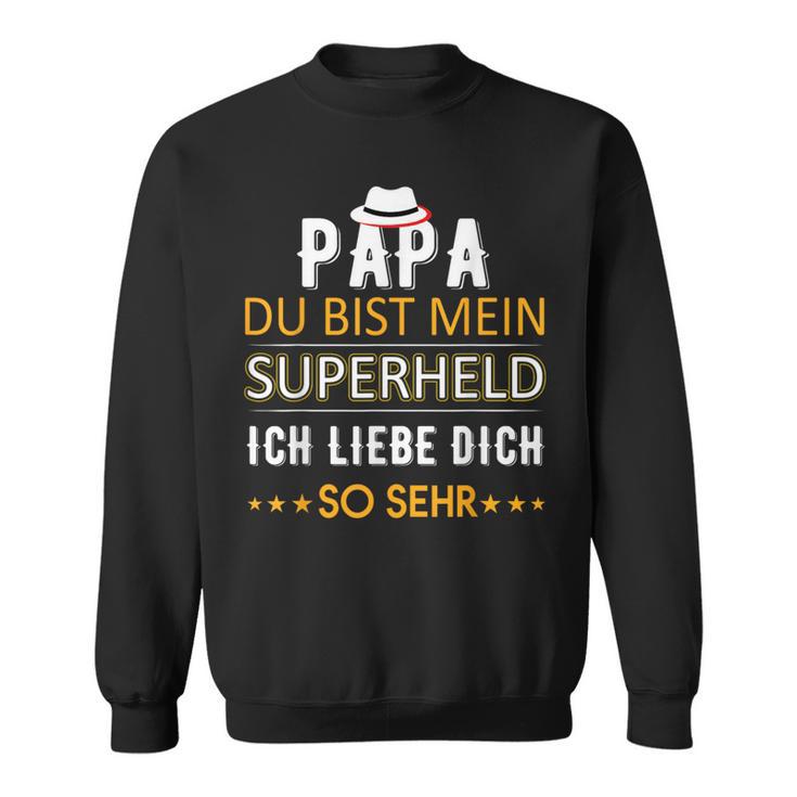 Wunsch Papa Du Bist Mein Superheld Ich Liebe Dich So Sehr Sweatshirt