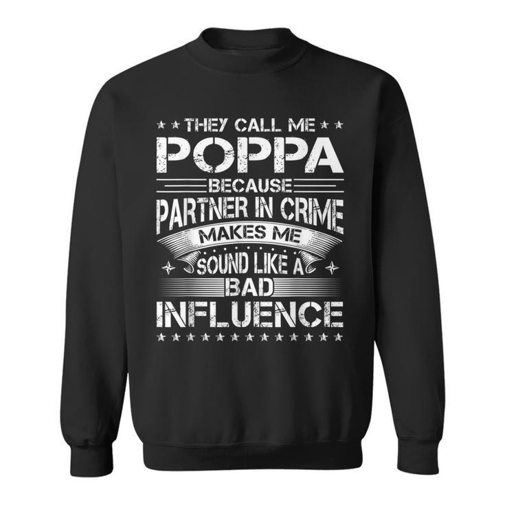 They Call Me Poppa Father's Day For Dad Grandpa Sweatshirt