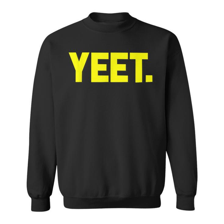 Yeet Meme Retro Bright Yellow Millennial Meme Sweatshirt