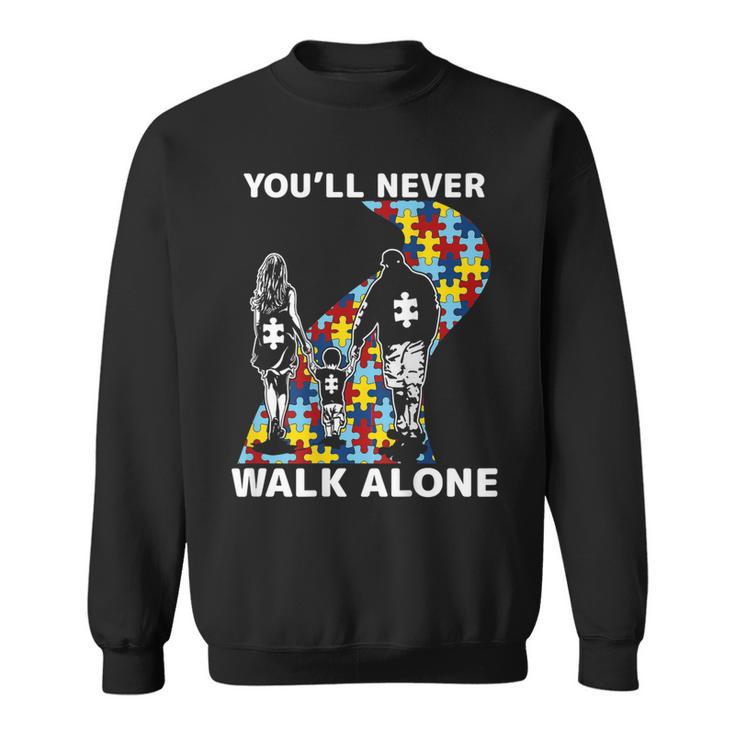 You'll Never Walk Alone Autism Awareness On Back Sweatshirt