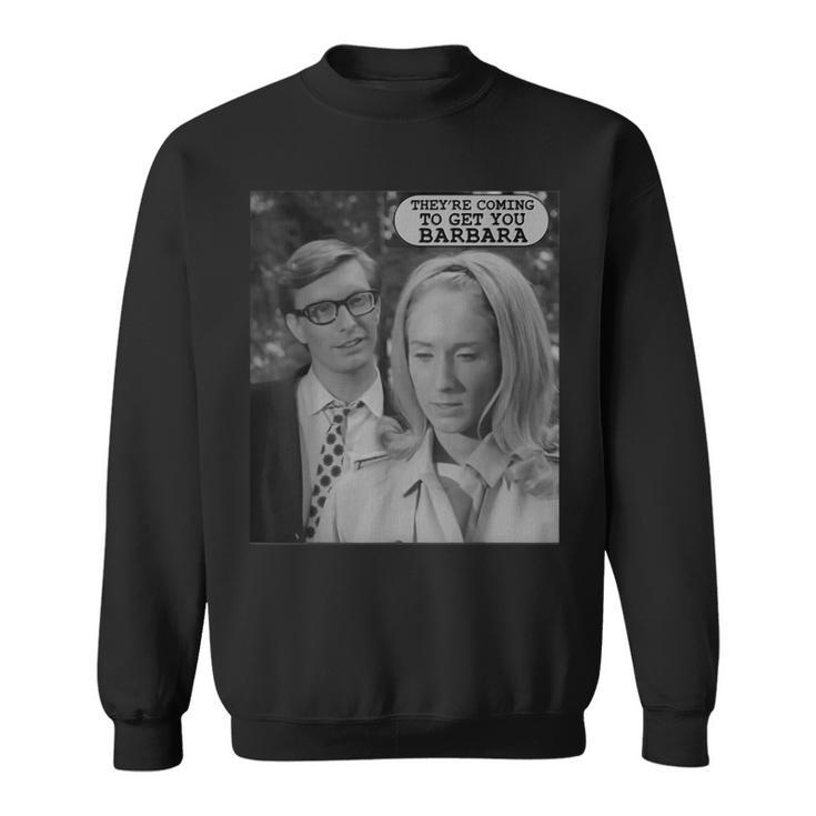 They're Coming To Get You-Vintage Zombie The Living Dead Sweatshirt