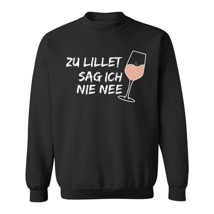 Zu Lillet Sag Ich Nie Nee Lieblingcocktail Fan Sweatshirt